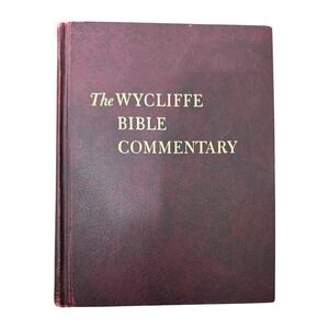 The Wycliffe Bible Commentary (1962, Hardcover, The‎ Moody Bible Institute)
